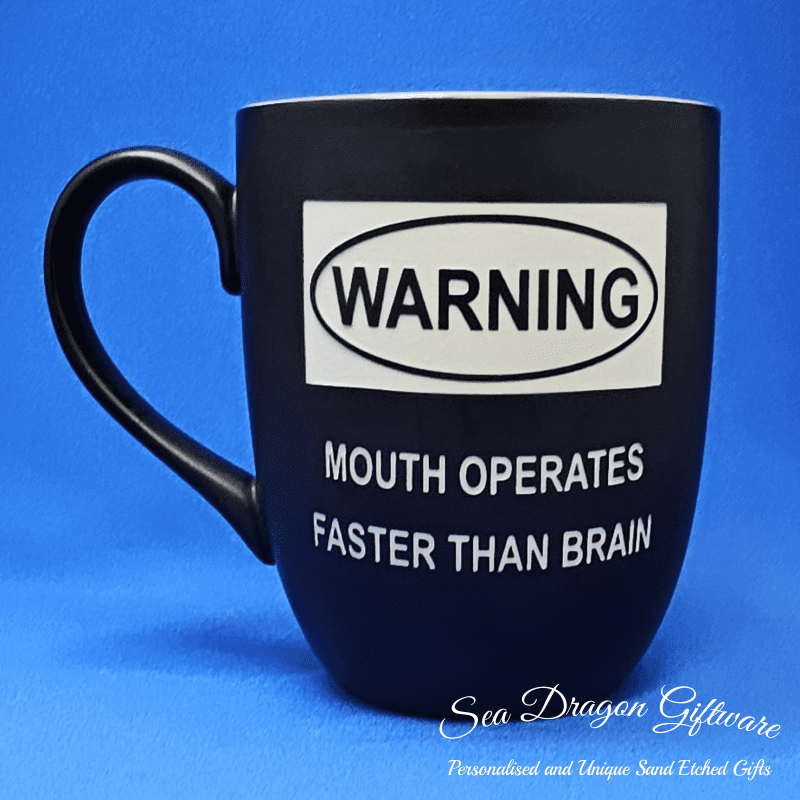 Warning - Mouth Operates Faster Than Brain - Black Matt