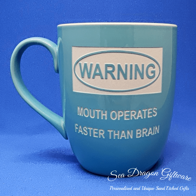 Warning - Mouth Operates Faster Than Brain - Blue