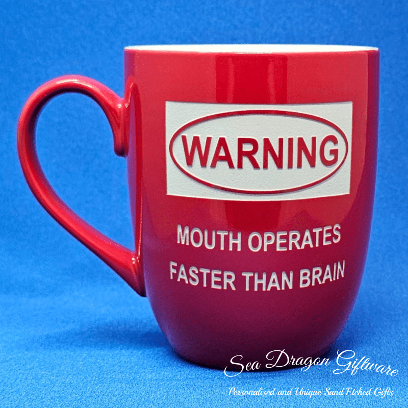 Warning - Mouth Operates Faster Than Brain - Red